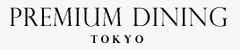 PREMIUM DINING TOKYO